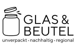 Glas & Beutel – unverpackt – nachhaltig – regional